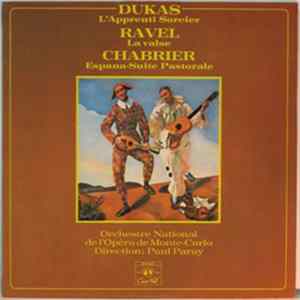 Download Dukas / Ravel / Chabrier – Orchestre National De L'Opéra De Monte-Carlo, Paul Paray - L'Apprenti Sorcier / La Valse / Espana-Suite Pastorale