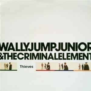 Download Wally Jump Junior & The Criminal Element - Thieves