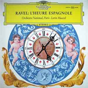 Download Ravel, Orchestre National, Paris • Lorin Maazel - L´Heure Espagnole