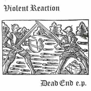 Download Violent Reaction - Dead End E.P.