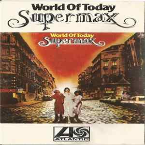 Download Supermax - World Of Today