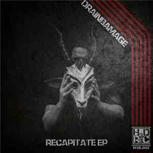 Download DrainBamage - Recapitate EP