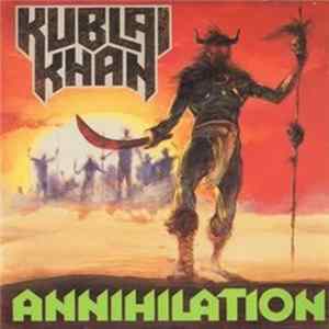 Download Kublai Khan - Annihilation