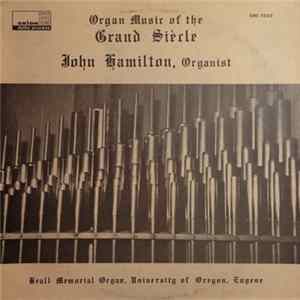 Download John Hamilton - Organ Music Of The Grand Siècle