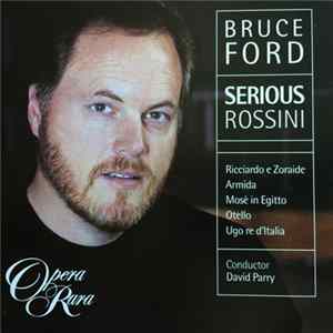 Download Bruce Ford / Rossini, David Parry - Serious Rossini