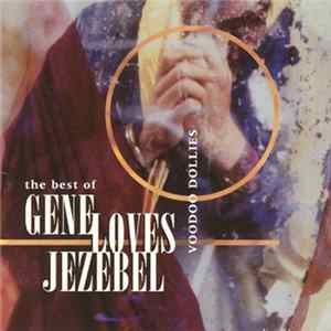 Download Gene Loves Jezebel - Voodoo Dollies (The Best Of Gene Loves Jezebel)