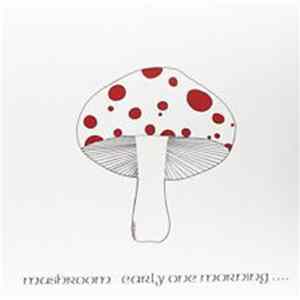 Download Mushroom - Early One Morning