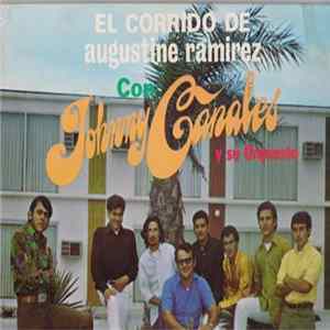Download Johnny Canales Y Su Orquesta - El Corrido De Augustine Ramirez