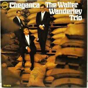 Download The Walter Wanderley Trio - Chegança