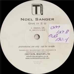 Download Noel Sanger - Give It 2 U