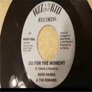 Download Mark Haines & The Remains - Go For The Moment / I'm Betting On Love (Win, Place Or Show)