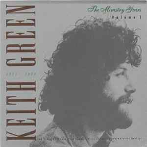 Download Keith Green - The Ministry Years Vol. 1 - 1977-1979
