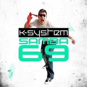 Download K-System - Samba 69