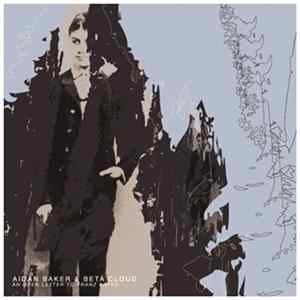 Download Aidan Baker & Beta Cloud - An Open Letter To Franz Kafka