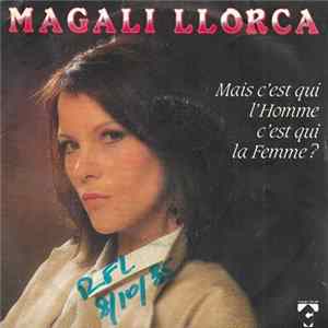 Download Magali Llorca - Mais C'est Qui L'Homme C'est Qui La Femme? / La Fille Au Saxophone