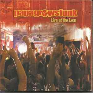 Download Papa Grows Funk - Live at the Leaf