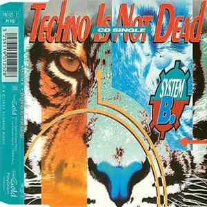 Download System B. - Techno Is Not Dead