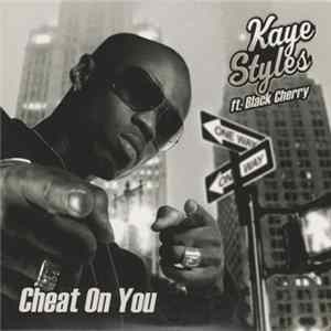 Download Kaye Styles Feat. Black Cherry - Cheat On You