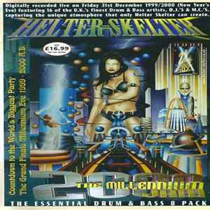 Download Various - Helter Skelter - The Millennium Jam 2000 Essential Drum & Bass 8 Pack