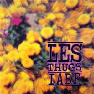 Download Les Thugs - "I.A.B.F."