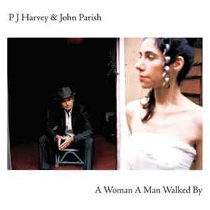 Download PJ Harvey & John Parish - A Woman A Man Walked By