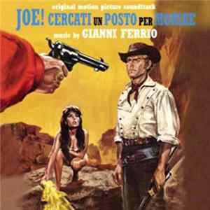 Download Gianni Ferrio - Joe! Cercati Un Posto Per Morire (Original Soundtrack)