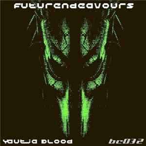 Download futurendeavours - Yautja Blood