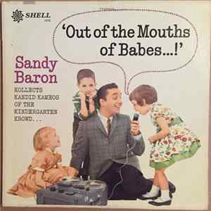 Download Sandy Baron - ‘Out Of The Mouths Of Babes...!’