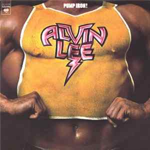 Download Alvin Lee - Pump Iron!