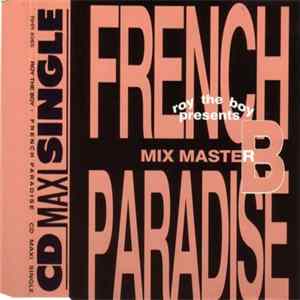 Download Roy The Boy Presents Mix Master B - French Paradise