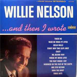 Download Willie Nelson - ... And Then I Wrote