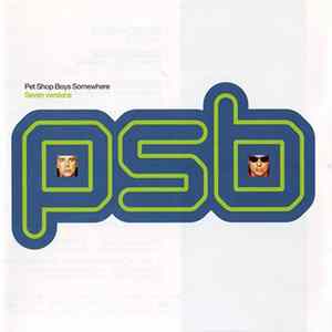 Download Pet Shop Boys - Somewhere (Seven Versions)