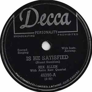 Download Rex Allen - Is He Satisfied / I've Got So Many Million Years (That I Can't Count Them)