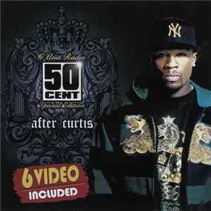 Download 50 Cent - After Curtis (G Unit Radio 50 Cent Special Edition)