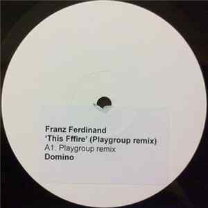Download Franz Ferdinand - This Fffire (Playgroup Remix)