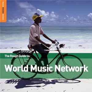 Download Various - The Rough Guide To: World Music Network