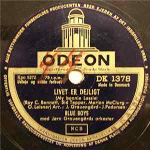 Download Blue Boys Med Jørn Grauengårds Orkester - Livet Er Dejligt / Luk Min Dør