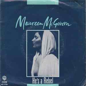 Download Maureen McGovern - He's A Rebel