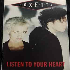 Download Roxette - Listen To Your Heart