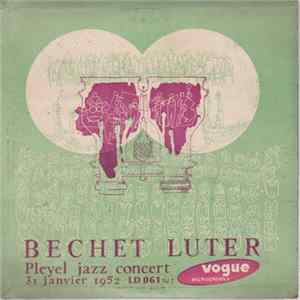 Download Sidney Bechet, Claude Luter - Pleyel Jazz Concert - Vol. 2