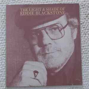 Download Eddie Blackstone - The Light & Shade Of Eddie Blackstone