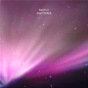 Download Antikue - Mostly Shattered