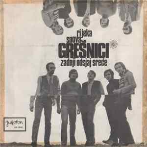 Download Grešnici - Rijeka Snova / Zadnji Odsjaj Sreće