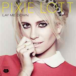 Download Pixie Lott - Lay Me Down