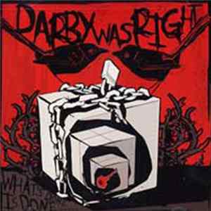 Download Darby Was Right - What's Done Is Done