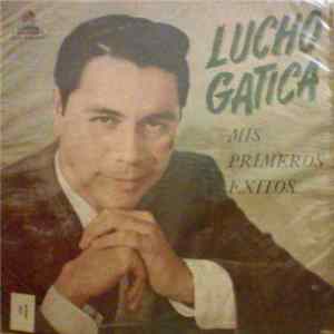 Download Lucho Gatica - Mis Primeros Exitos