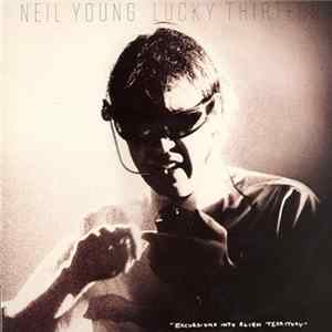 Download Neil Young - Lucky Thirteen