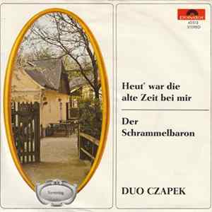 Download Duo Czapek, Richard Czapek - Heut' War Die Alte Zeit Bei Mir
