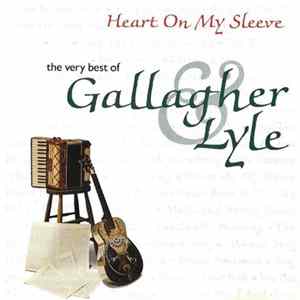 Download Gallagher & Lyle - Heart On My Sleeve: The Very Best Of Gallagher & Lyle