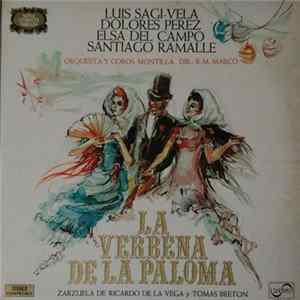 Download Luis Sagi-Vela, Dolores Perez, Elsa Del Campo, Santiago Ramalle, Orquesta Montilla, Coros Montilla, E.M. Marco, Ricardo De La Vega, Tomás Bretón - La Verbena De La Paloma
